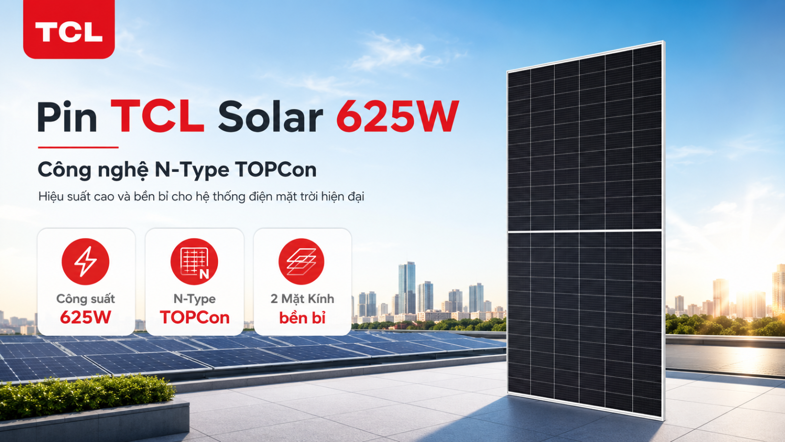 Pin TCL Solar 625W công nghệ N-Type TOPCon